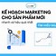 Kế Hoạch Marketing Cho Sản Phẩm Mới