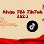 Nhạc Hot Tiktok 2024 Mới Nhất